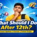 What Should I Do After 12th? (Complete Step-by-Step Career Guide)