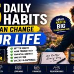 25 Daily Habits That Can Change Your Life in One Year