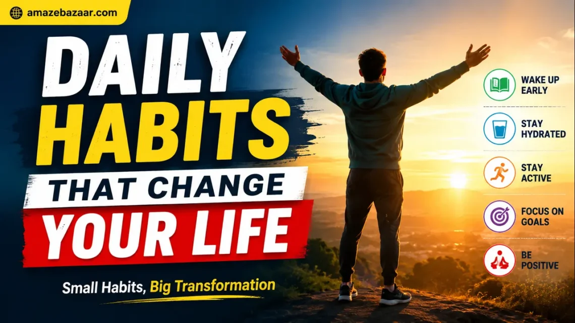 Daily Habits That Change Your Life